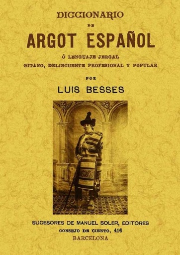 [9788490011300] Diccionario argot español o lenguaje jergal gitano