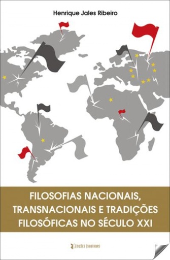 [9789898911315] FILOSOFIA NACIONAIS TRANSNACIONAIS E TRADIÇÕES FOLOSÓFICAS NO SÉCULO XXI