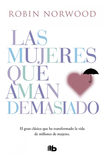 [9788490707760] LAS MUJERES QUE AMAN DEMASIADO