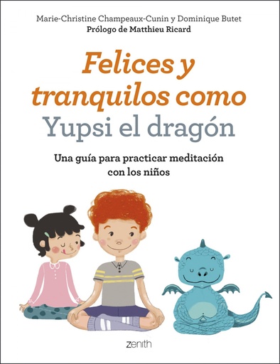 [9788408200758] FELICES Y TRANQUILOS COMO YUPSI EL DRAGÓN