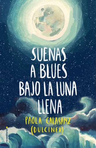 [9788417305789] Suenas a blues bajo la luna llena