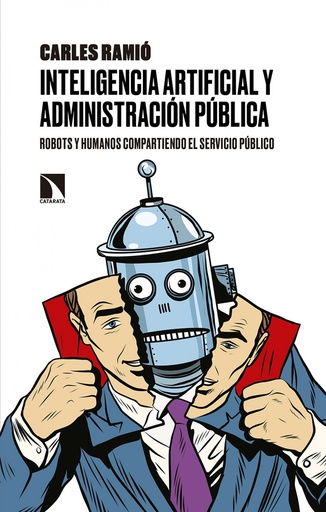 [9788490975909] INTELIGENCIA ARTIFICIAL Y ADMINISTRACIÓN PÚBLICA