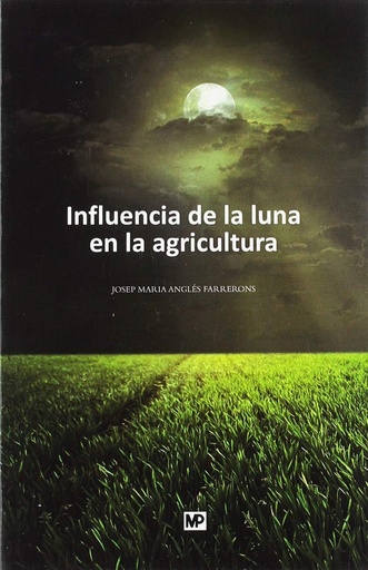 [9788484764069] INFLUENCIA DE LA LUNA EN LA AGRICULTURA