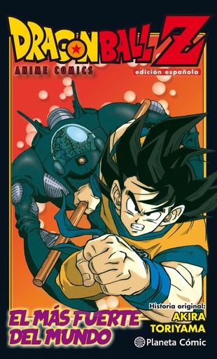 [9788491468271] DRAGON BALL Z ANIME COMIC EL HOMBRE MÁS FUERTE DEL MUNDO