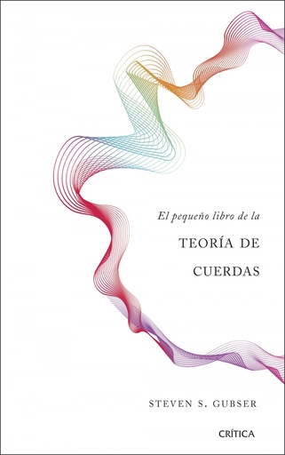 [9788491990680] EL PEQUEÑO LIBRO DE LA TEORIA DE CUERDAS