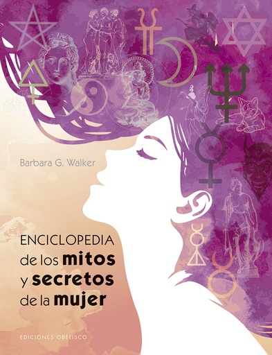 [9788491113843] ENCICLOPEDIA DE LOS MITOS Y SECRETOS DE LA MUJER