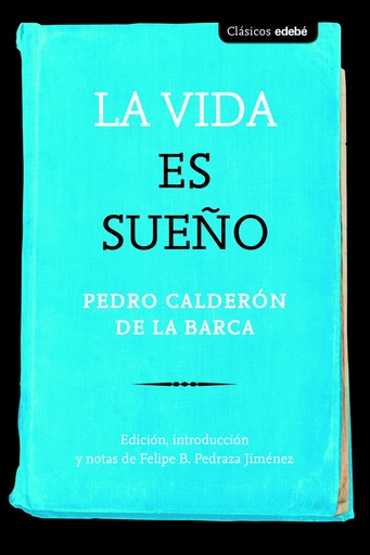 [9788468340081] LA VIDA ES SUEÑO