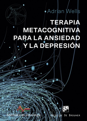 [9788433030238] TERAPIA METACOGNITIVA PARA LA ANSIEDAD Y LA DEPRESIÓN