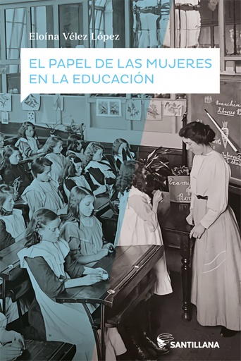 [9788414108383] EL PAPEL DE LAS MUJERES EN LA EDUCACIÓN