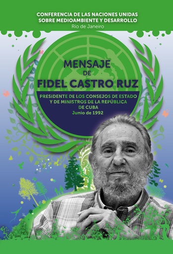 [9789592378766] MENSAJE DE FIDEL CASTRO RUZ, RÍO DE JANEIRO JUNIO DE 1992