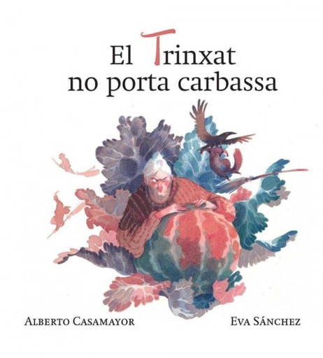 [9788494755019] EL TRINXAT NO PORTA CARBASSA