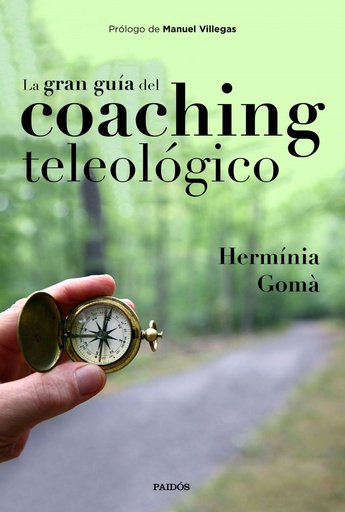 [9788449335457] LA GRAN GUÍA DEL COACHING TELEOLÓGICO