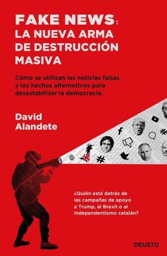 [9788423430192] FAKE NEWS: LA NUEVA ARMA DE DESTRUCCIÓN MASIVA