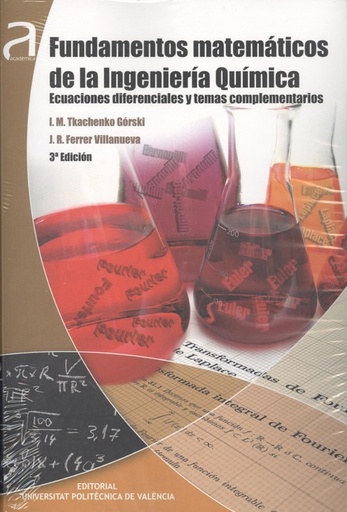 [9788490487600] FUNDAMENTOS MATEMÁTICOS DE LA INGENIERÍA QUÍMICA