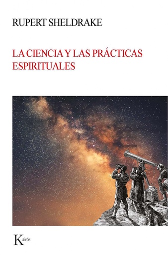 [9788499886664] LA CIENCIA Y LAS PRÁCTICAS ESPIRITUALES