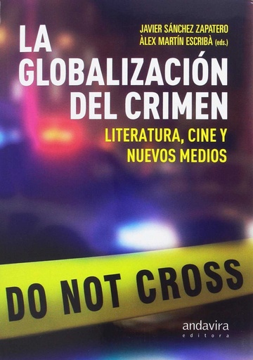 [9788484089797] LA GLOBALIZACIÓN DEL CRIMEN