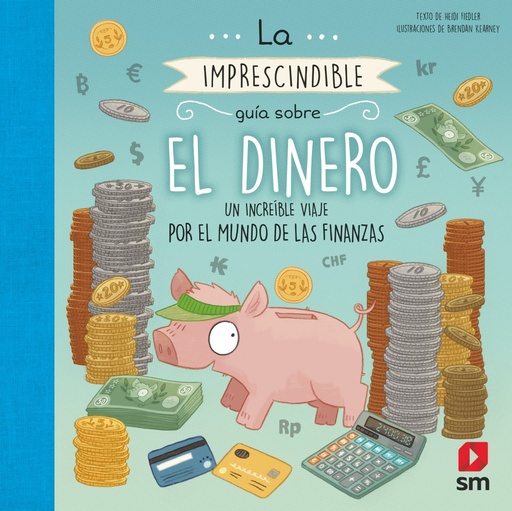 [9788491820277] LA IMPRESCINDIBLE GUÍA SOBRE EL DINERO