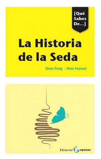 [9788478847723] LA HISTORIA DE LA SEDA