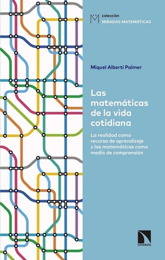 [9788490975657] LAS MATEMÁTICAS DE LA VIDA COTIDIANA