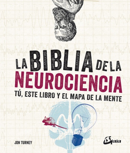 [9788484457725] LA BIBLIA DE LA NEUROCIENCIA