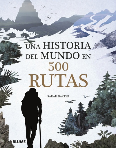 [9788417492076] UNA HISTORIA DEL MUNDO EN 500 RUTAS