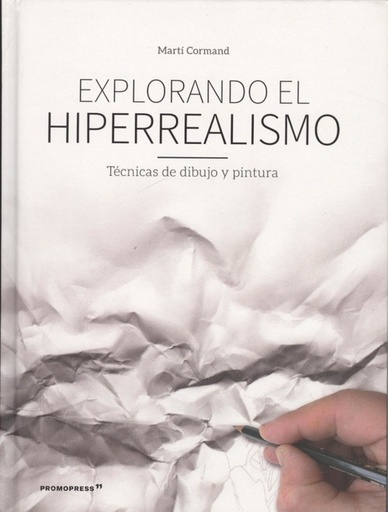 [9788416851850] EXPLORANDO EL HIPERREALISMO