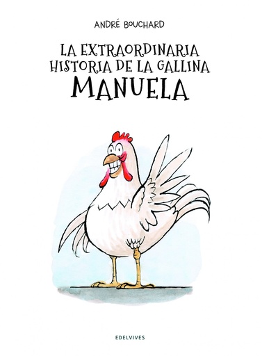 [9788414017968] LA EXTRAORDINARIA HISTORIA DE LA GALLINA MANUELA