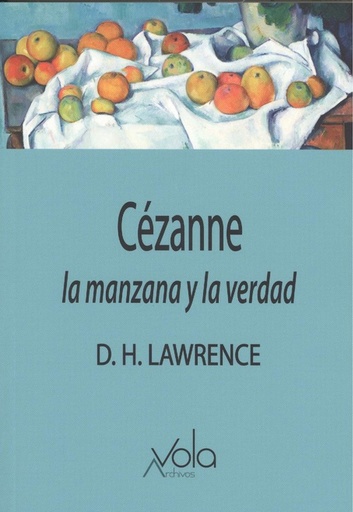 [9788494948565] CÉZANNE:LA MANZANA Y LA VERDAD