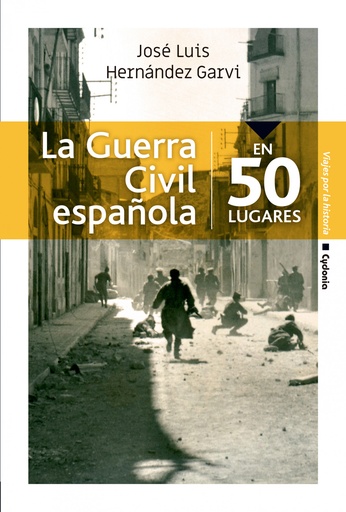 [9788494832192] La guerra civil española en 50 lugares