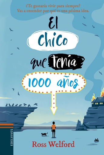 [9788414016725] EL CHICO QUE TENÍA 1000 AÑOS