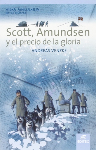 [9788490033074] SCOTT, AMUNDSEN Y EL PRECIO DE LA GLORIA