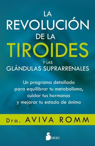 [9788417399139] LA REVOLUCIÓN DE LA TIROIDES Y LAS GLÁNDULAS SUPRARRENALES