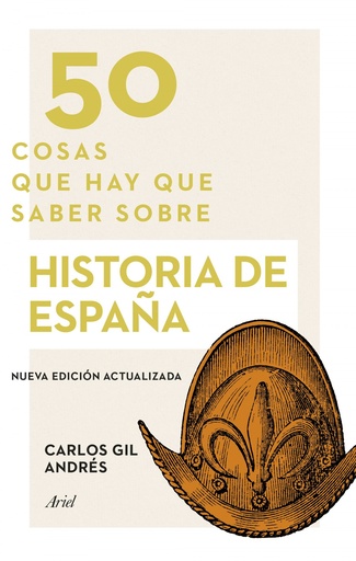 [9788434429994] 50 COSAS QUE HAY QUE SABER SOBRE HISTORIA DE ESPAÑA