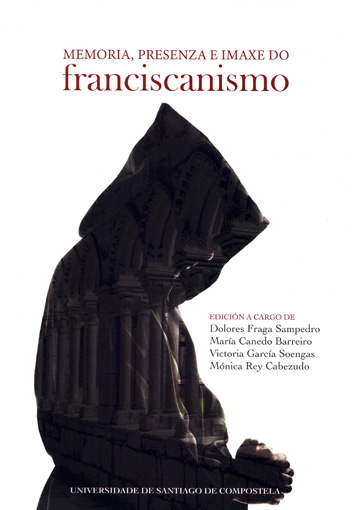 [9788417595098] MEMORIA, PRESENZA E IMAXE DO FRANCISCANISMO