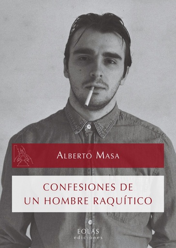 [9788416613304] CONFESIONES DE UN HOMBRE RAQUÍTICO