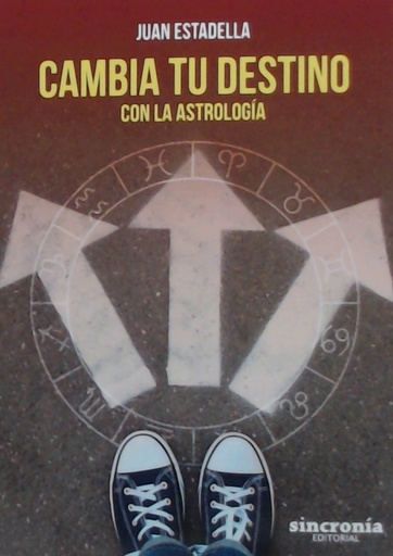 [9788494847196] CAMBIA TU DESTINO CON LA ASTROLOGÍA