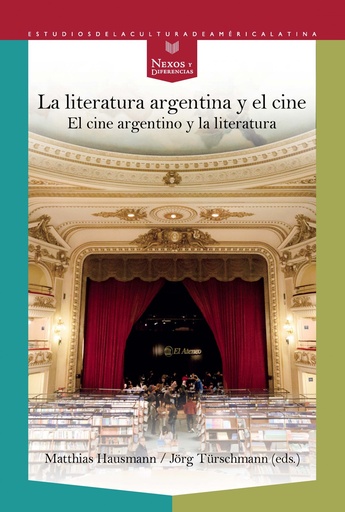 [9788491920274] LA LITERATURA ARGENTINA Y EL CINE