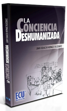 [9788499482194] LA CONCIENCIA DESHUMANIZADA