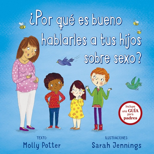 [9788491452263] ¿POR QUÉ ES BUENO HABLARLES A TUS HIJOS SOBRE SEXO?