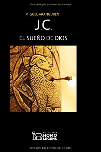 [9788417407308] J.C. EL SUEÑO DE DIOS