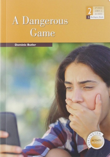 [9789925303441] A DANGEROUS GAME 2ºESO. ACTIVITY READERS 2019