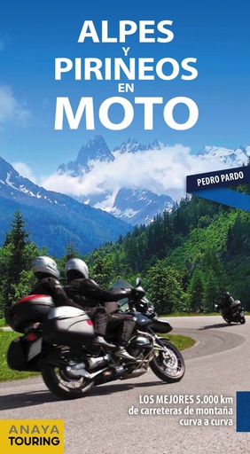 [9788491581611] ALPES Y PIRINEOS EN MOTO 2019