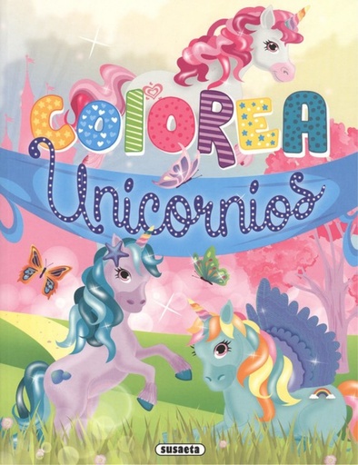 [9788467768527] COLOREA UNICORNIOS
