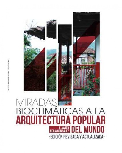 [9788416806492] MIRADAS BIOCLIMÁTICAS A LA ARQUITECTURA POPULAR DEL MUNDO