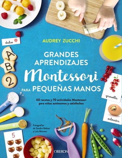 [9788441541429] GRANDES APRENDIZAJES MONTESSORI PARA PEQUEÑAS MANOS