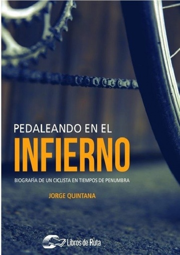 [9788494911170] PEDALEANDO EN EL INFIERNO