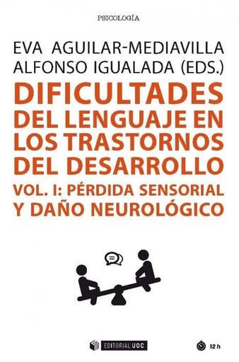 [9788491805007] (I).DIFICULTADES DEL LENGUAJE EN LOS TRASTORNOS DEL DESARROLLO