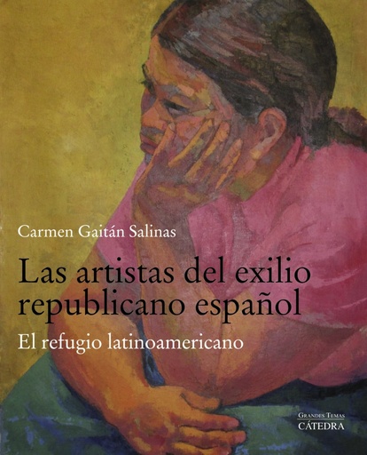 [9788437640198] LAS ARTISTAS DEL EXILIO REPUBLICANO ESPAÑOL