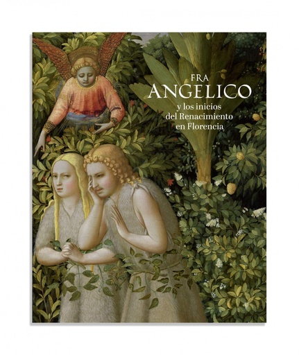 [9788484805281] FRA ANGELICO Y LOS INICIOS DEL RENACIMIENTO EN FLORENCIA