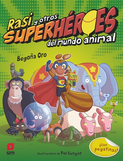 [9788491073475] Rasi y otros superhéroes del mundo animal